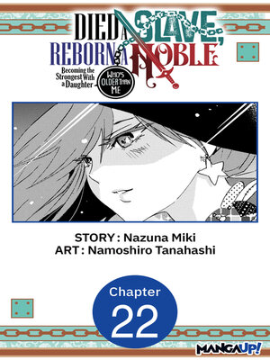 cover image of Died a Slave, Reborn a Noble: Becoming the Strongest With a Daughter Who's Older Than Me, Chapter 22